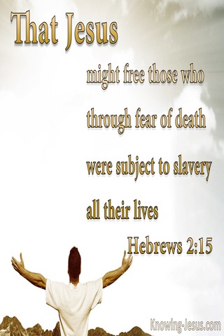 Hebrews 2:15 Freed From Fear Of Death (white)